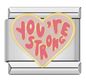 You are strong Charm