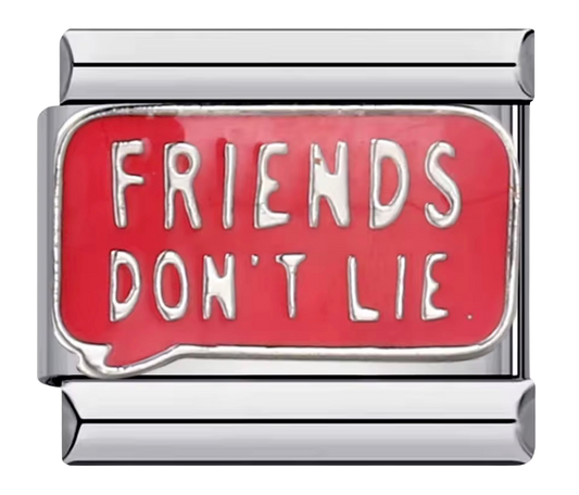 Friends Don’t Lie Statement Italian Charm